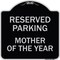 Signmission Mother of the Year Heavy-Gauge Aluminum Architectural Sign A-DES-BS-1818-23869 - alternate 1
